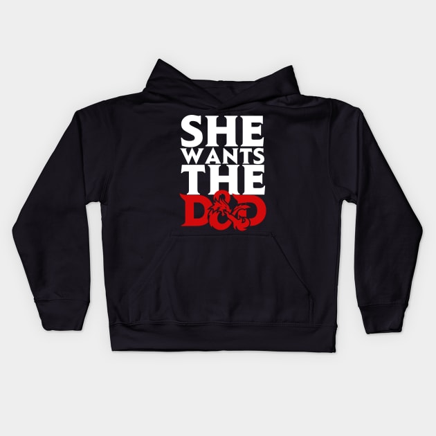 She Wants The D&D Kids Hoodie by DungeonDesigns